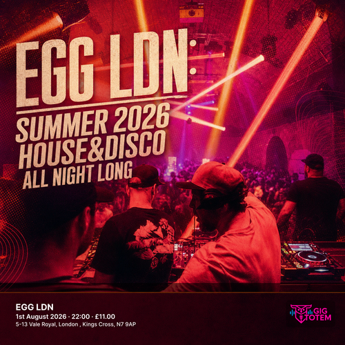 EGG LDN: SUMMER 2026 - House&Disco ALL NIGHT LONG at EGG LDN on 1 August 2026 gig poster