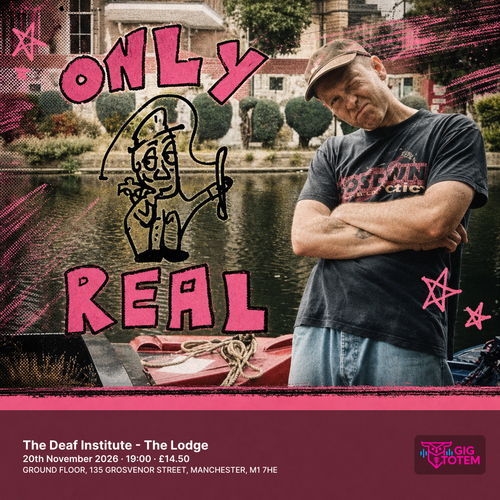 Only Real at The Deaf Institute on 20 November 2026 gig poster