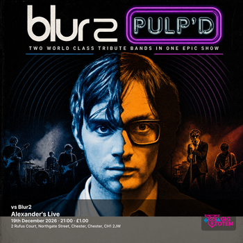 Pulp'd vs Blur2 Blur2, Pulp'd at Alexander's Live on 19 December 2026 gig poster
