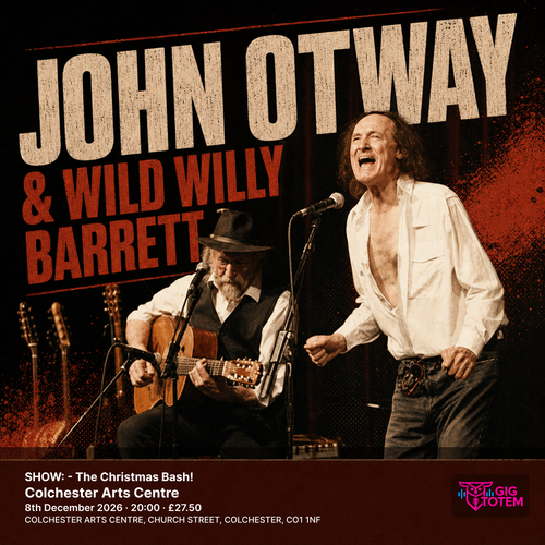 SHOW: John Otway & Wild Willy Barrett - The Christmas Bash! John Otway & Wild Willy Barrett at Colchester Arts Centre on 8 December 2026 gig poster