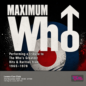 Maximum Who at Lewes Con Club on 21 November 2026 gig poster