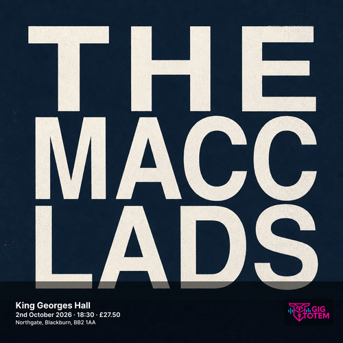 The Macc Lads THE MACCLADS at King Georges Hall on 2 October 2026 gig poster