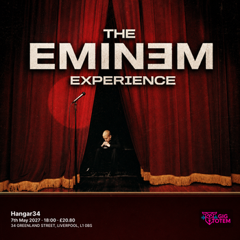 The Eminem Experience in Liverpool at Hangar34 on 7 May 2027 gig poster