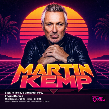 MARTIN KEMP - Back To The 80's Christmas Party Martin Kemp at Engine Rooms on 11 December 2026 gig poster