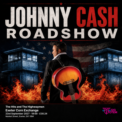 Johnny Cash Roadshow: The Hits and The Highwaymen JOHNNY CASH ROADSHOW at Exeter Corn Exchange on 23 September 2027 gig poster