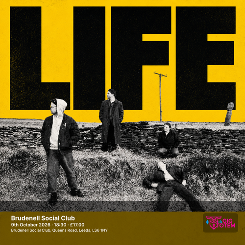 Life at Brudenell Social Club on 9 October 2026 gig poster