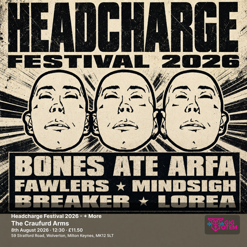 HEADCHARGE FESTIVAL 2026 Mindsigh, BONES, ATE ARFA, HEAVENFELT, VELVODIUM, LOREA, FAWLERS, Breaker, Florist, Bones Ate Arfa at The Craufurd Arms on 8 August 2026 gig poster