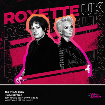 ROXETTE UK The Tribute Show Roxette UK at Picturedrome on 29 January 2027 gig poster