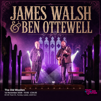 JAMES WALSH & BEN OTTEWELL at The Old Woollen on 1 November 2026 gig poster
