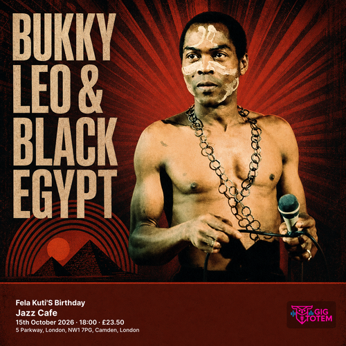 Fela Kuti'S Birthday Bukky Leo & Black Egypt at Jazz Cafe on 15 October 2026 gig poster