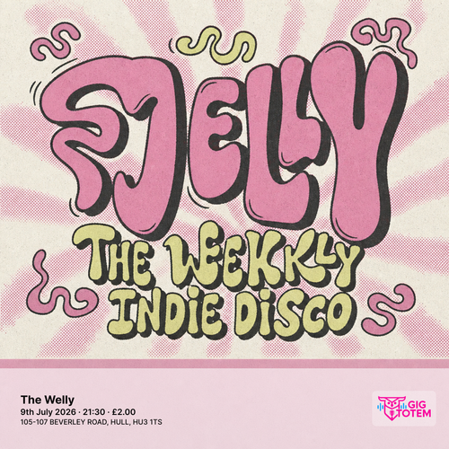 JELLY - THE WEEKLY INDIE DISCO at The Welly on 9 July 2026 gig poster
