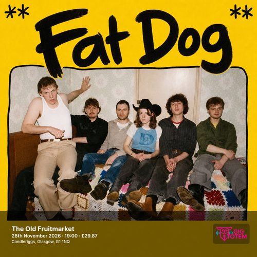 Fat Dog at The Old Fruitmarket on 28 November 2026 gig poster