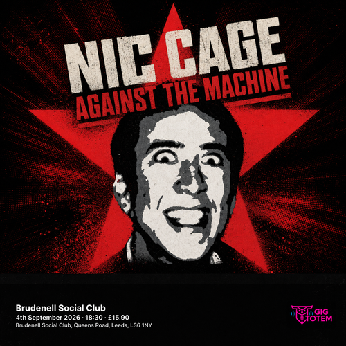 Nic-Cage Against the Machine NIC CAGE AGAINST THE MACHINE at Brudenell Social Club on 4 September 2026 gig poster