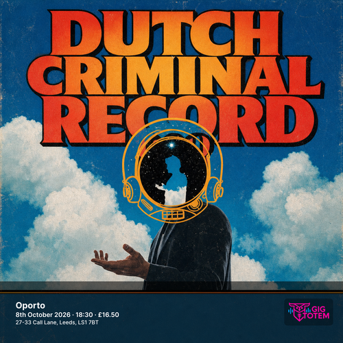 Dutch Criminal Record at Oporto on 8 October 2026 gig poster