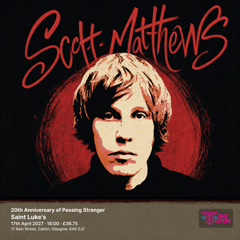 Scott Matthews - 20th Anniversary of Passing Stranger Scott Matthews at Saint Luke's on 17 April 2027 gig poster