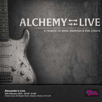 Alchemy Live - Tribute to Dire Straits at Alexander's Live on 18 February 2027 gig poster