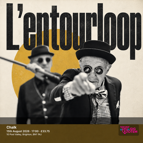 L'Entourloop L'ENTOUR LOOP at Chalk on 15 August 2026 gig poster