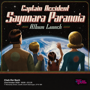 Captain Accident 'Sayonara Paranoia' Album Launch at Clwb Ifor Bach on 23 October 2026 gig poster