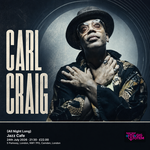 Carl Craig (All Night Long) Carl Craig at Jazz Cafe on 24 July 2026 gig poster