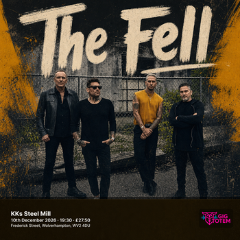 The Fell Fell at KKs Steel Mill on 10 December 2026 gig poster
