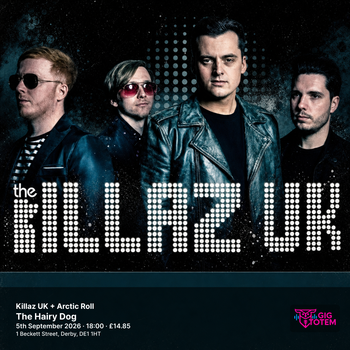Killaz UK + Arctic Roll The Killaz UK at The Hairy Dog on 5 September 2026 gig poster