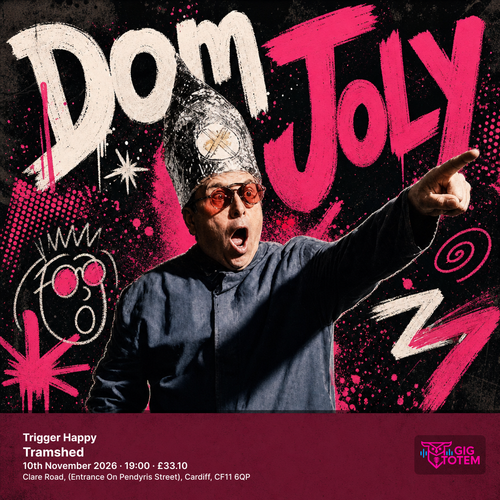 Dom Joly - Trigger Happy dom Joly at Tramshed on 10 November 2026 gig poster