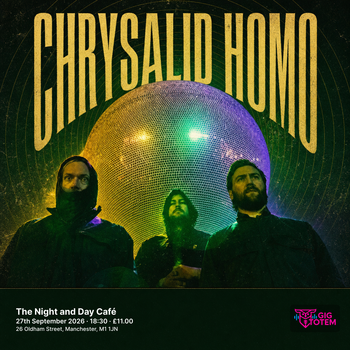Chrysalid Homo at Night & Day Cafe on 27 September 2026 gig poster